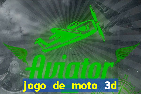 jogo de moto 3d de grau